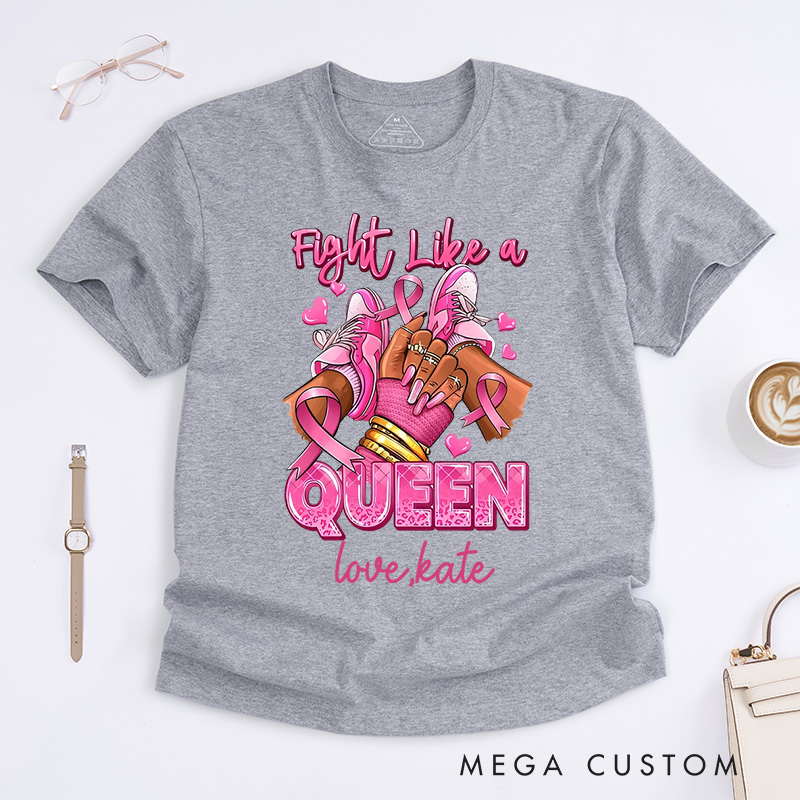 Personalized Fight Like a Queen T-Shirt Breast Cancer Gift 