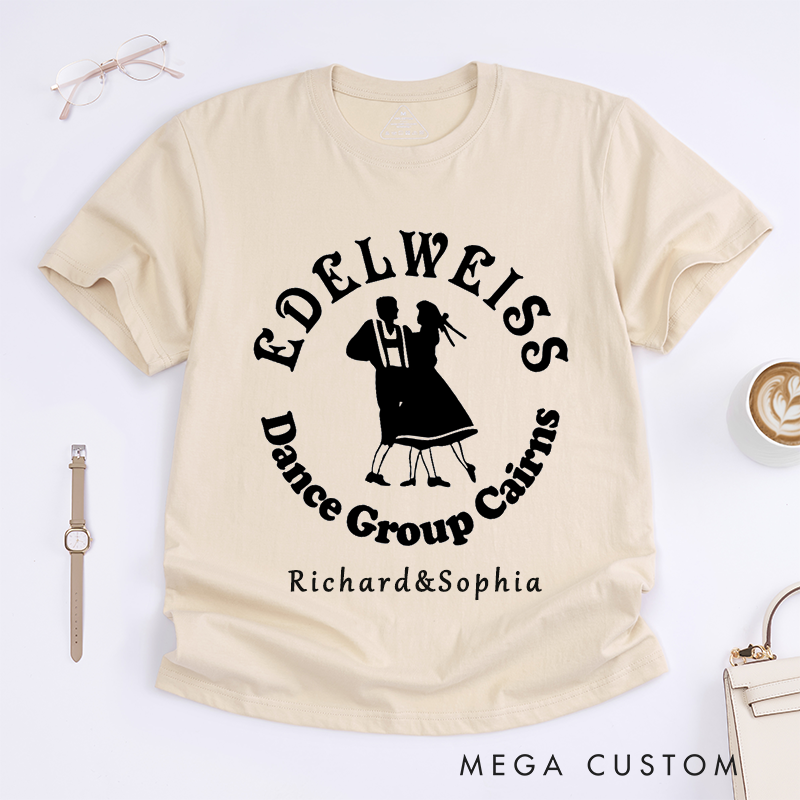 Personalized Classic T-Shirts Custom Name Edelweiss Dance Group Unisex Gift Folk Dance Lover Apparel Unique Present for Dancers and Dance Teams