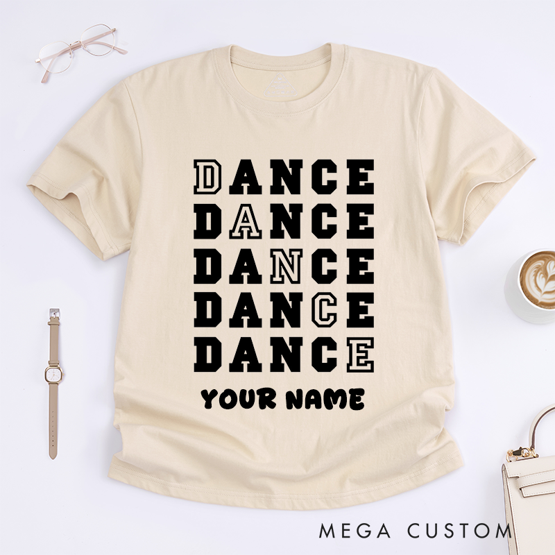 Personalized Dance Typography T-Shirts Unisex Custom Name Dance Gift Unique Letter Art Stylish for Dancers Dance Lovers Present