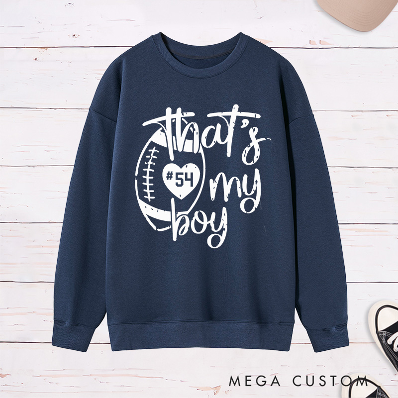 Personalized American Football Sweatshirt for "That's My Boy" with Custom Jersey Number