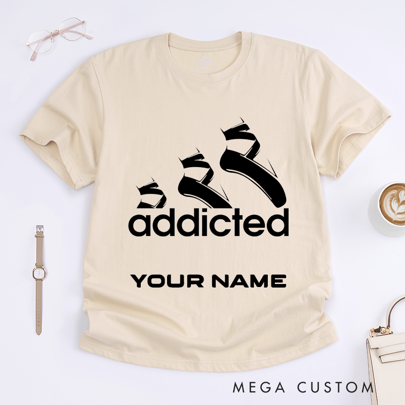 Personalized Ballet Shoes Addicted T-Shirts for Dancer Lovers Custom Name Gift Unique Balletwear for Women Girls Present Ballet Enthusiast Tee