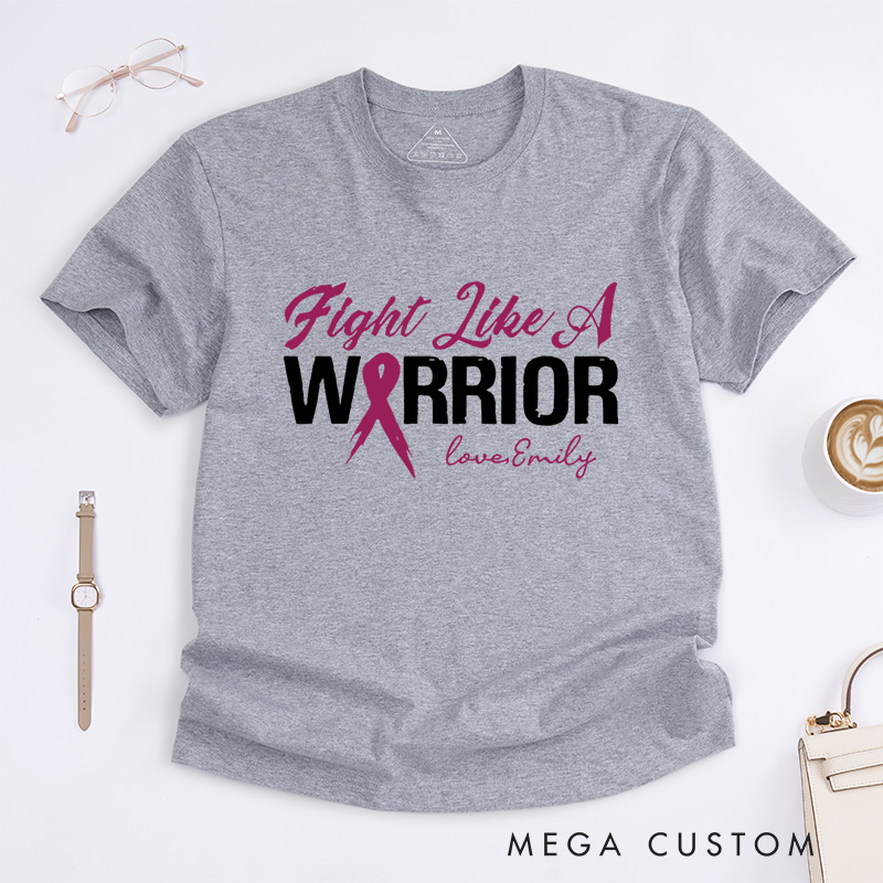 Personalized Fight Like A Warrior T-Shirt Breast Cancer Awareness Gift
