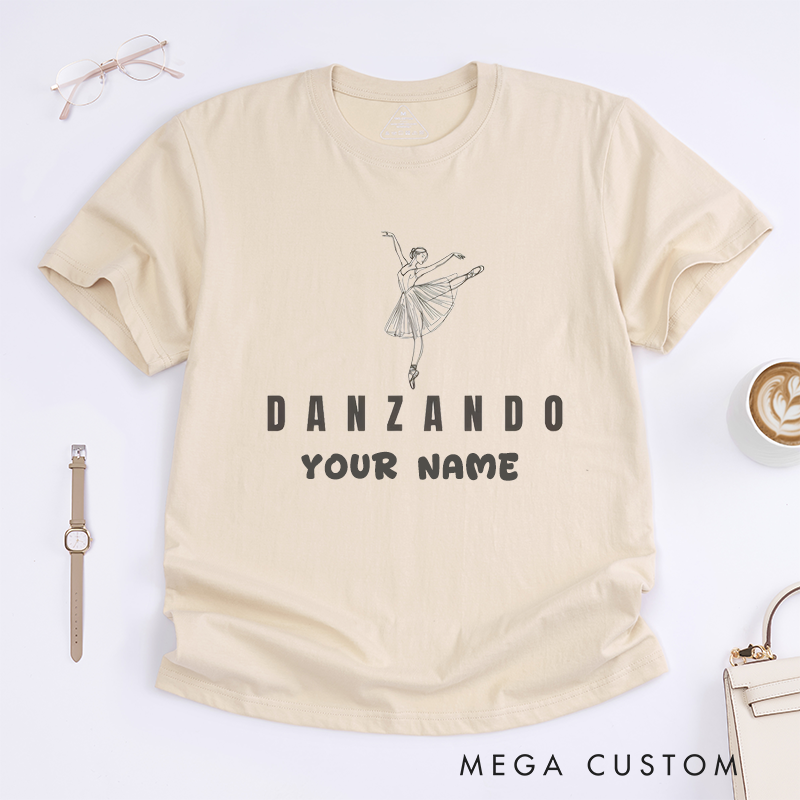 Personalized Ballet Dance T-Shirts Custom Name Gift for Women Danzando Funny Gift Unique Top Present for Dancer Friends Family