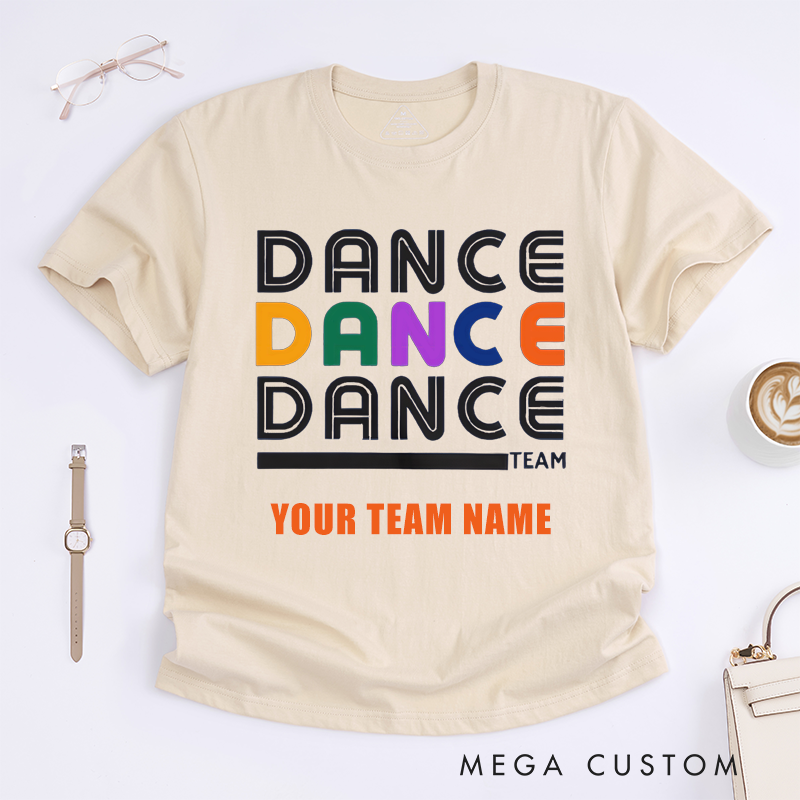 Personalized Dance Team T-Shirts Unisex Custom Name Colorful Dance Lover Gift Unique Dance Crew Shirt Fun Group Matching Tee for Dancer