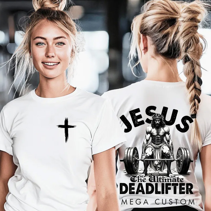 Personalized Gym T-Shirt with Jesus The Ultimate Deadlifter for Fitness Enthusiasts Bodybuilders and Gym Lovers