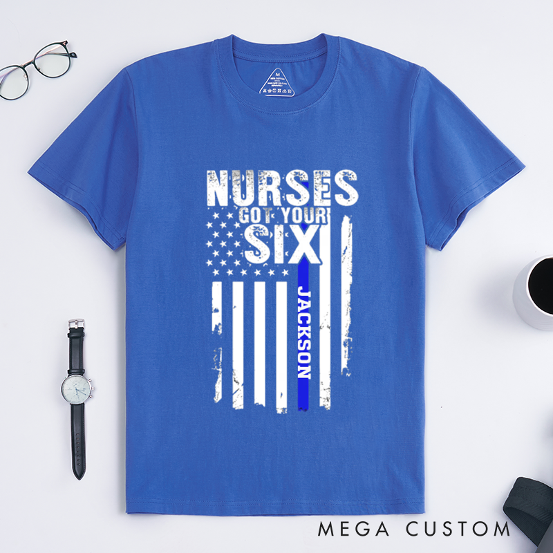 Personalized Nurses Got Your Six T-Shirt with Thin Blue Line American Flag Design Gift for Nurses Supporting Law Enforcement