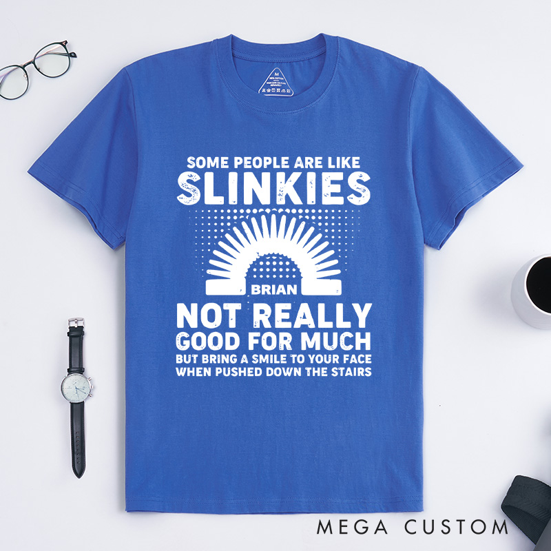 Personalized Playful Slinky Humor T-Shirt Funny Sarcastic Slinky T-Shirt Some People Are like Slinkies Geek Lover Gift