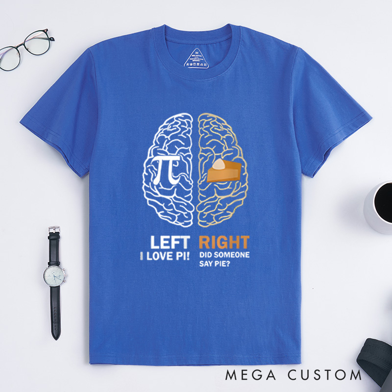Personalized Pi Day Left Vs Right Brain Pie Math Geek T-Shirt Funny Geek Math Lover Gift