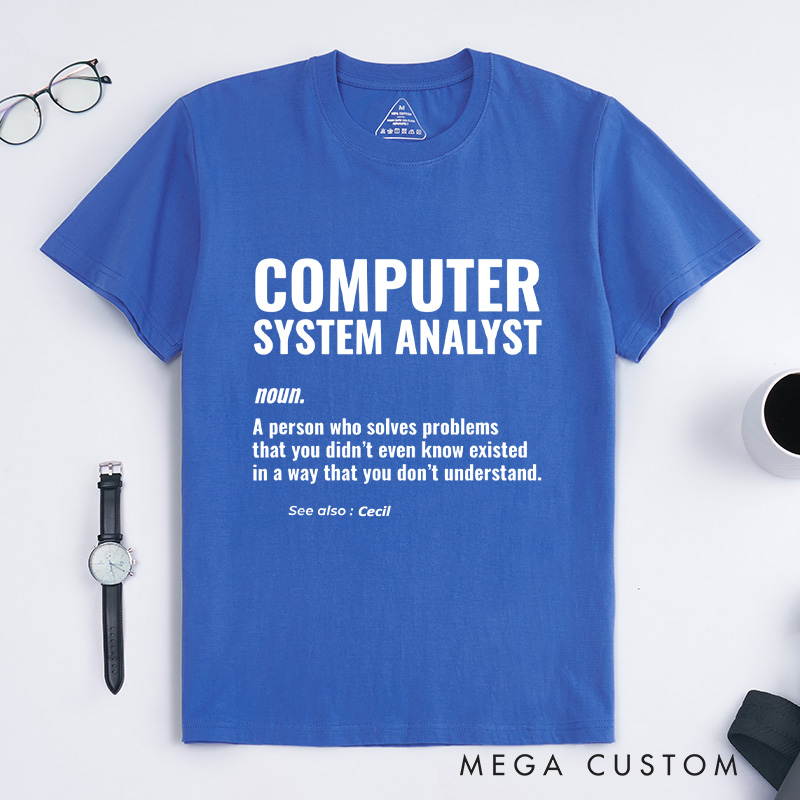 Personalized Computer System Analyst Problem Solver Geek T Shirt Technology Geek Lover Gift