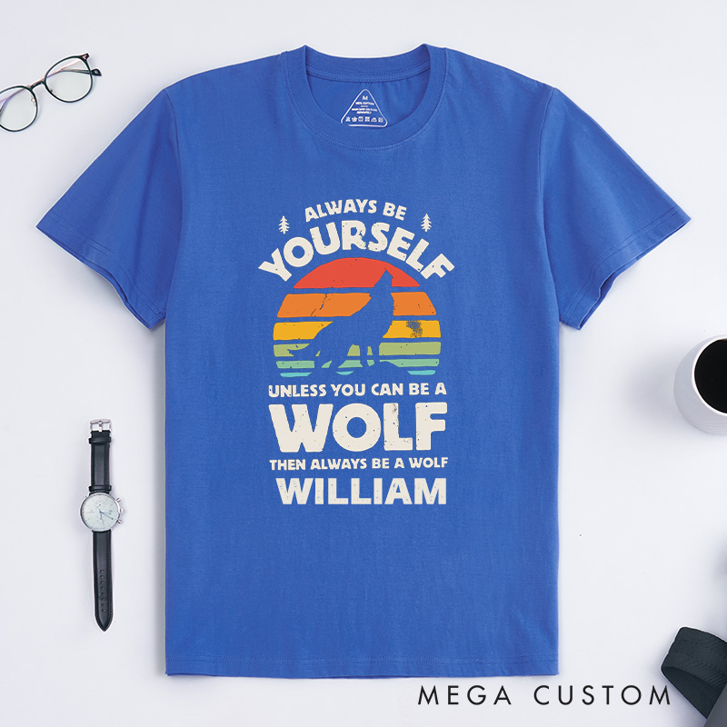 Personalized Retro Wolf Shirt Always Be Yourself Wolf Sunset Shirt Howling Wolf Gift Vintage Wolf Shirt Gift for Wolf Lover