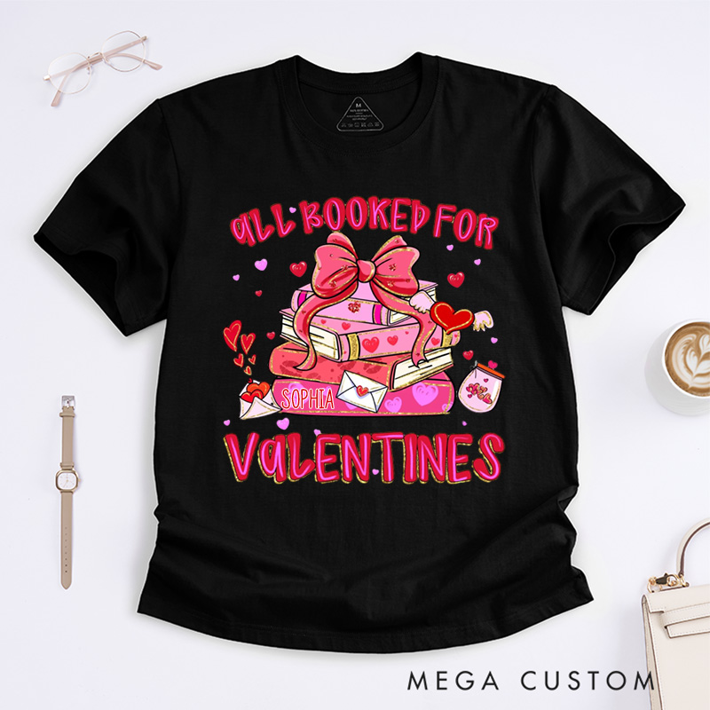 Personalized All Booked For Valentines Classic T-Shirts Valentines Day Librarian Tee with Name Reading Shirt for Book Lover Bookish Reader