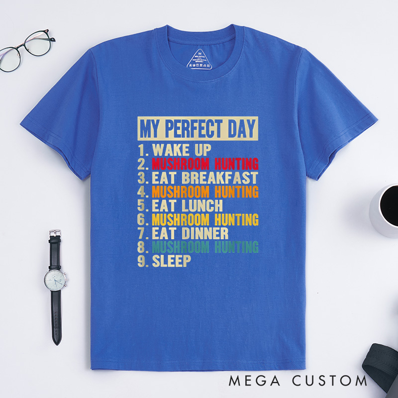 Personalized Mushroom Hunter's Perfect Day T-Shirt Funny Mushroom T-Shirt Gift for Outdoor Hunting Lover
