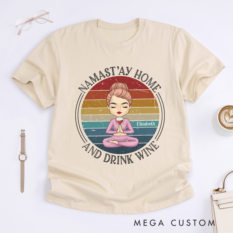 Personalized Namastay Home and Drink Wine T-Shirt Yoga Gift for Women Yoga Lover T-Shirt Cute Yoga Gift