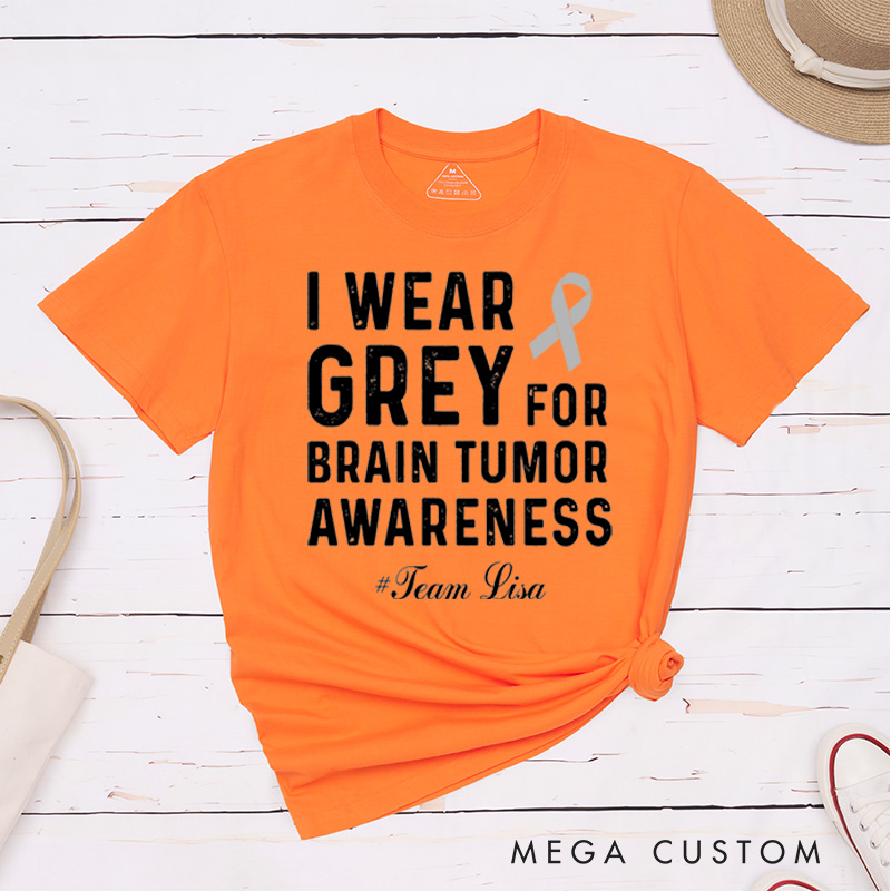Personalized I Wear Gray For Brain Tumor Awareness Cancer Survivor Support Warrior T-Shirt