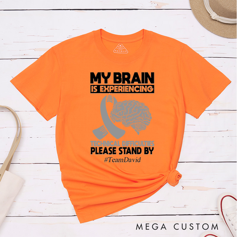 Personalized My Brain Is Experiencing Technical  Difficulties Please Stand By T-Shirt