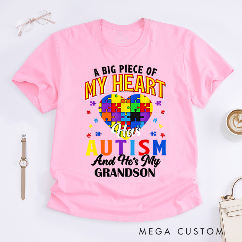 Personalized A Big Piece of My Heart Has Autism and He's My Grandson T-Shirt Caring Gifts for the Sick