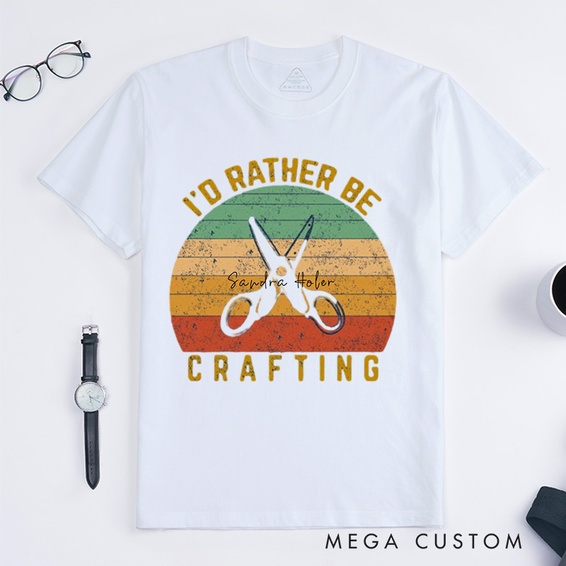 Personalized I'd Rather Be Crafting Unisex Classic T-Shirts Crafting T-Shirt Gift Vintage Retro Crafting Shirt Funny Crafting T-shirt