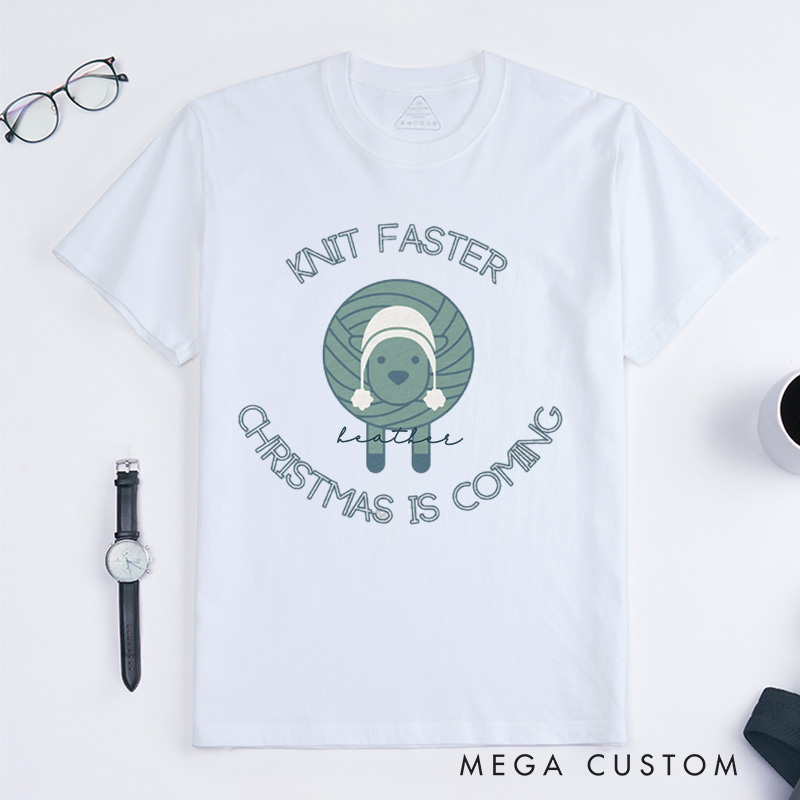 Personalized Knit Faster Christmas Is Coming Classic T-Shirts Funny Knitting Gift Knit Tee Yarn Lover Funny Knitter Graphic