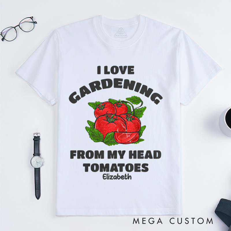 Personalized Funny Gardening Classic T-Shirts Gardener Shirt From My Head Tomatoes Shirts Garden Gift Idea