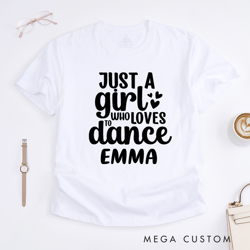 Personalized Dance Lover Girl T-Shirt Custom Name Gift for Dancers Unique Birthday Present for Teens Women Girls