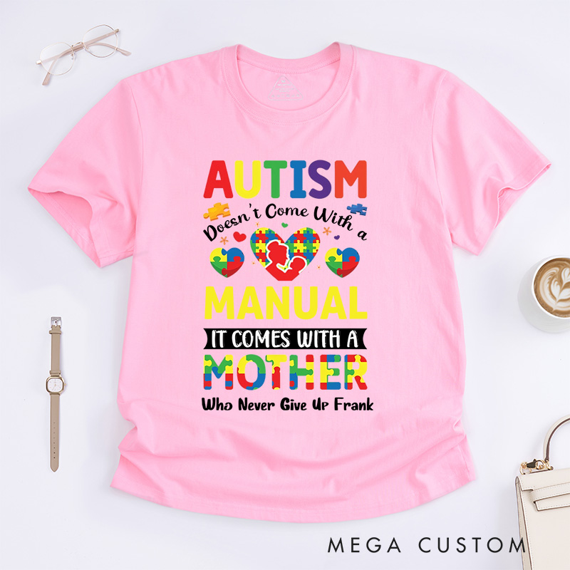 Personalized Autism Doesn't Come with a Manual T-Shirt Autism Awareness Gift