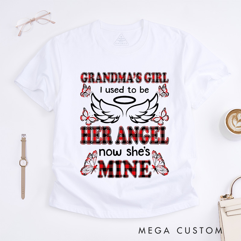 Personalized Remembrance T-Shirt Grandma's Girl I Used To Be Her Angel Now She's Mine Custom Memorial Tee for Loved One