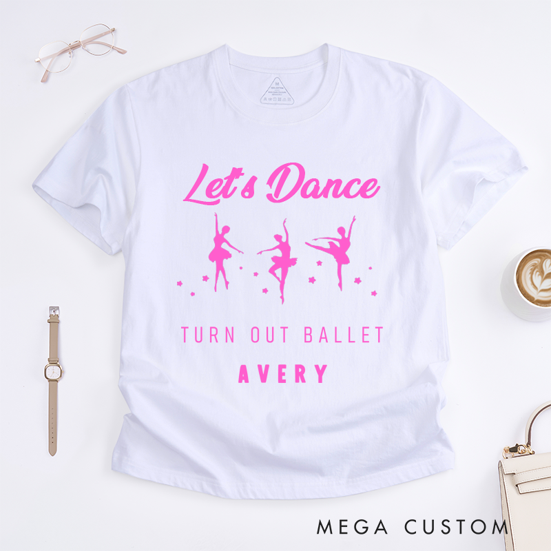 Personalized Ballet Lover T-Shirt Custom Name Ballerina Gift for Women Unique Dance Enthusiast Apparel Present for Dancer Daughter Girl