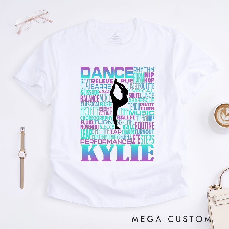 Personalized Dance Word Art T-Shirt Custom Name Ballet Jazz Contemporary Gift for Dancer Girls Unique Colorful Typography Performance Tee for Women