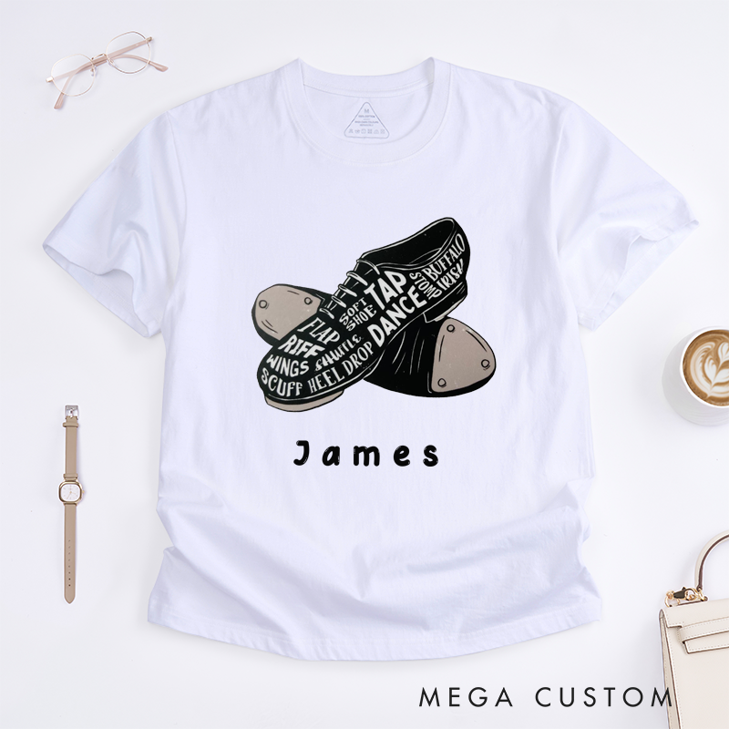 Personalized Tap Dance Shoes T-Shirt Custom Name Gift for Dancers Birthday Present Dance Enthusiast Tee