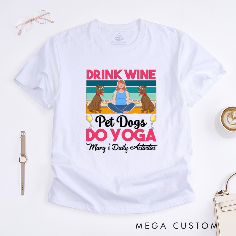 Personalized Drink Wine Yoga T-Shirt Pet Dogs T-Shirt Yoga Lover T-Shirt Dog Lover T-Shirt Yoga Pose T-Shirt Meditating Gift