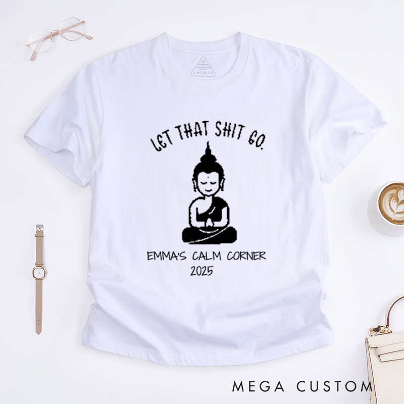 Personalized Let That Shit Go T-Shirt Yoga T-Shirt Cool Buddha T-Shirt Namaste T-Shirt Wisdom T-Shirt