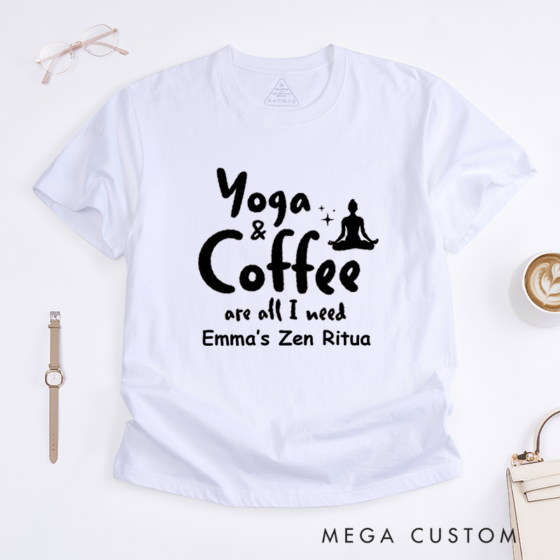 Personalized Yoga and Coffee are All I Need T-Shirt Women Yoga T-Shirt Coffee Lover T-Shirt Cute Yoga T-Shirt for Women