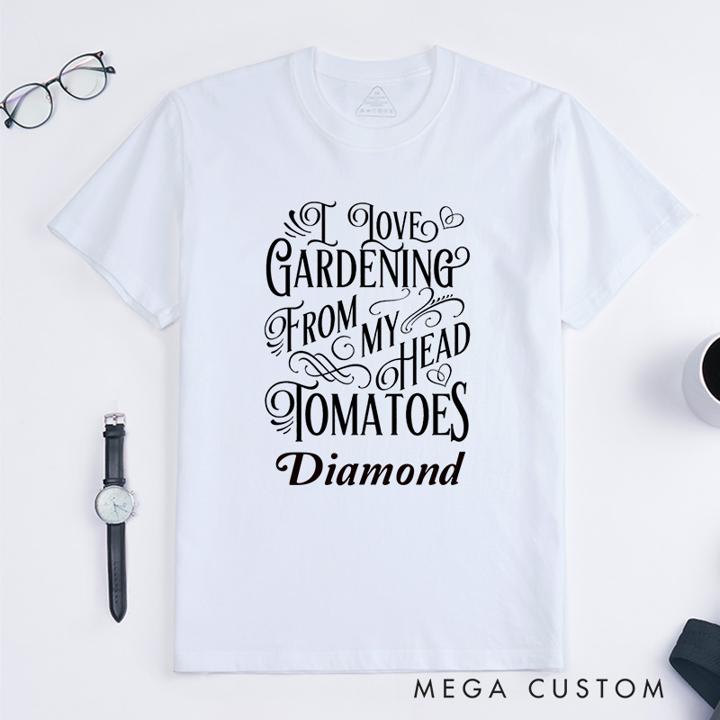 Personalized I Love Gardening From My Head Tomatoes Classic T-shirts  Plant Lover Shirt Gardening Shirt Gardening Gift for Gardener