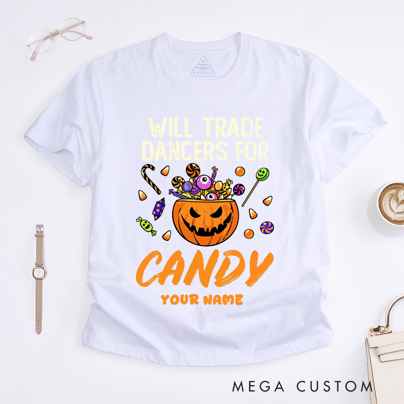 Personalized Will Trade Dancers for Candy Halloween T-Shirts Funny Pumpkin Trick or Treat Shirt Unisex Custom Gift for Men Women Dancer Lover