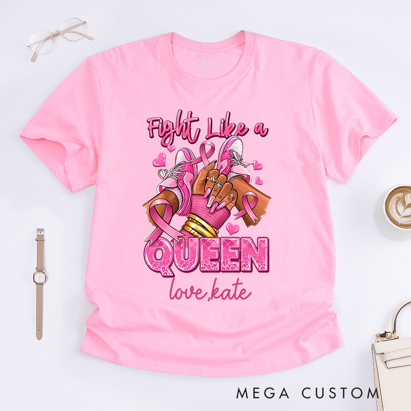 Personalized Fight Like a Queen T-Shirt Breast Cancer Gift 