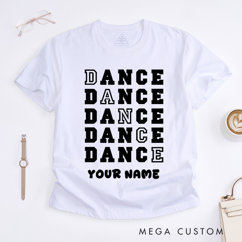 Personalized Dance Typography T-Shirts Unisex Custom Name Dance Gift Unique Letter Art Stylish for Dancers Dance Lovers Present