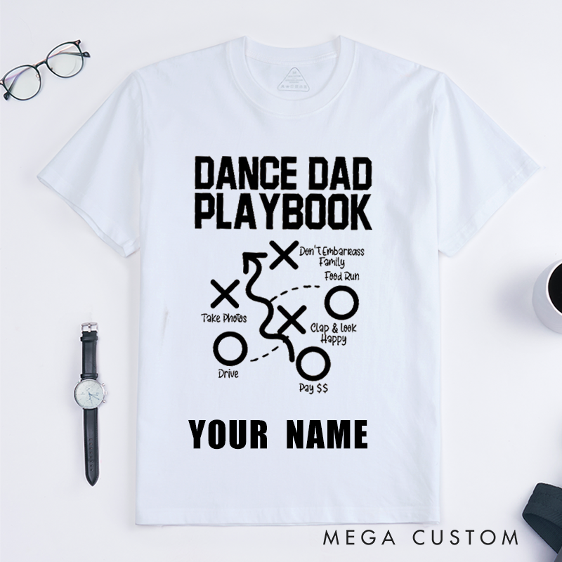 Personalized Dance Dad Playbook T-Shirts Gift for Dance Recital Fathers Custom Name Funny Graphic Shirt for Proud Dad Supporting Present
