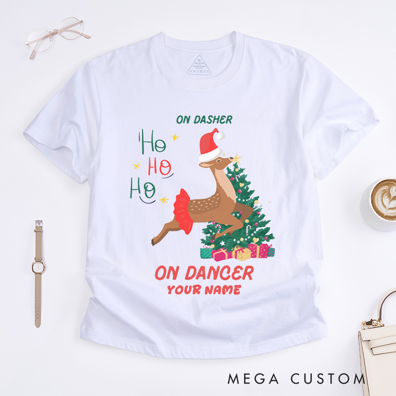Personalized Christmas Reindeer T-Shirts Custom Name Festive Gift Funny On Dasher On Dancer Women Custom Xmas Tee Cute Santa Present for Her
