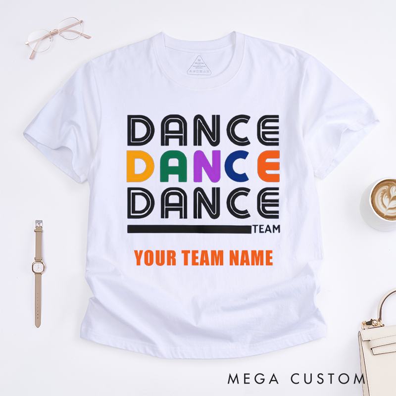 Personalized Dance Team T-Shirts Unisex Custom Name Colorful Dance Lover Gift Unique Dance Crew Shirt Fun Group Matching Tee for Dancer