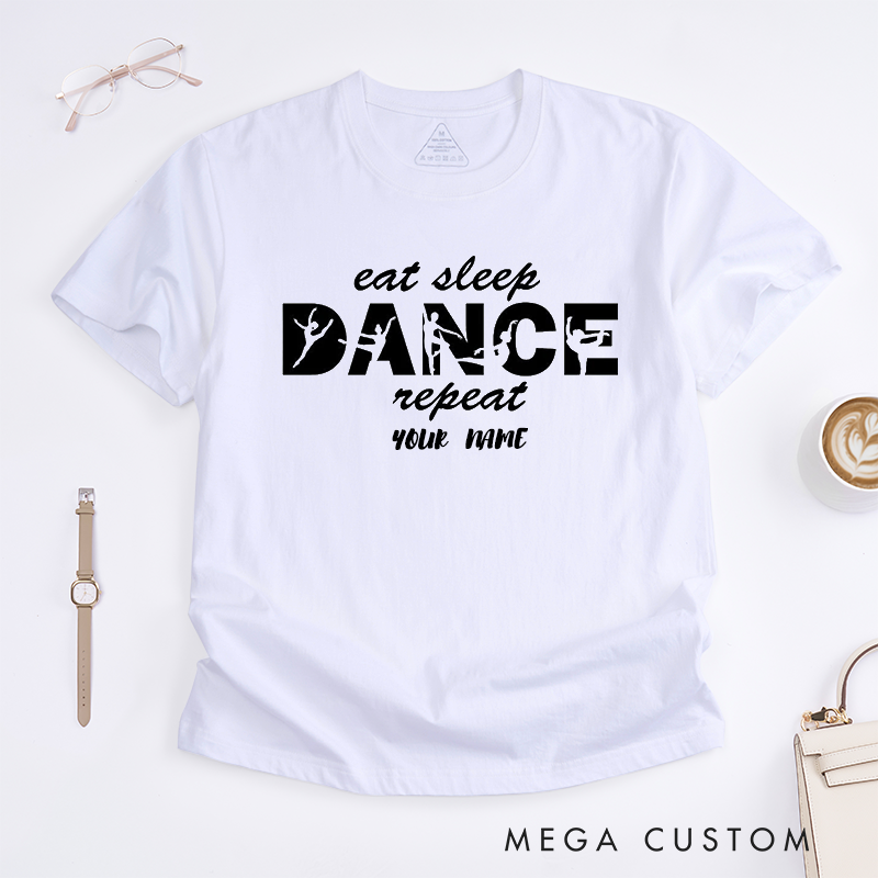 Personalized Eat Sleep Dance Repeat T-Shirts Gift for Dancers Women Custom Name Ballet Dance Lover Tee Personalized Dancewear Present