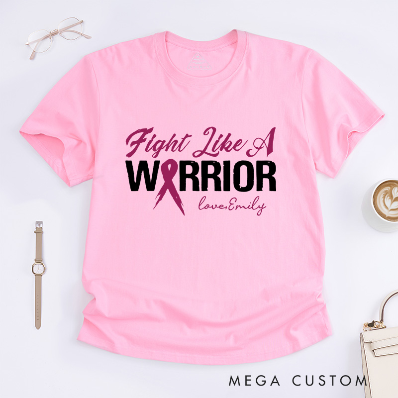 Personalized Fight Like A Warrior T-Shirt Breast Cancer Awareness Gift