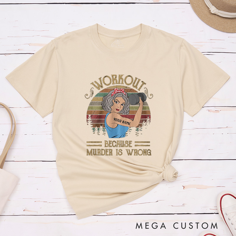 Personalized Funny Gym T-Shirt with Workout Because Murder Is Wrong for Fitness Enthusiasts Bodybuilders and Gym Lovers