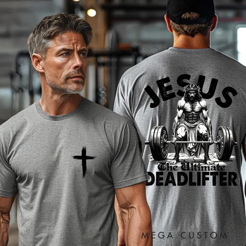 Personalized Gym T-Shirt with Jesus The Ultimate Deadlifter for Fitness Enthusiasts Bodybuilders and Gym Lovers