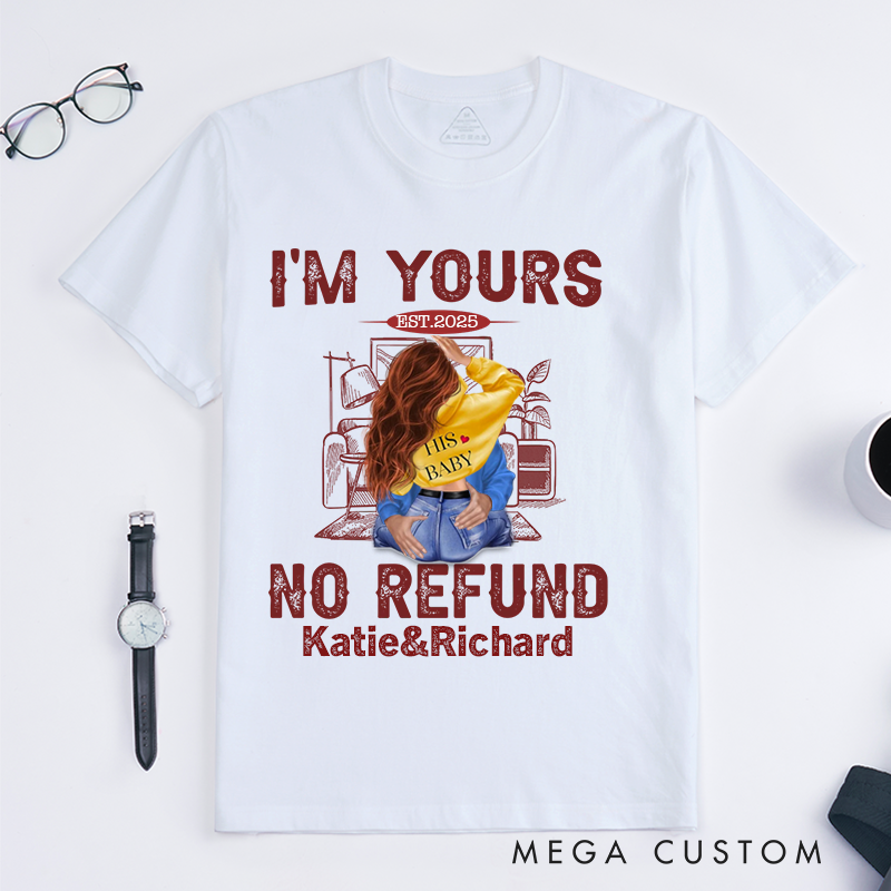 Personalized I am Yours No Refund Couple Classic T-Shirt With Name Valentine's Day Anniversary Gift For Couple