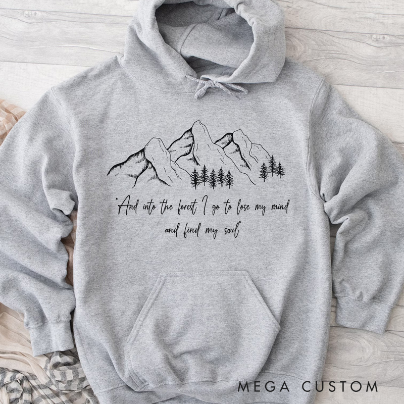 Personalized John Muir Quote Hoodie and into the Forest I Go Hiking Hooded Sweatshirt Pine Tree Hoodie Gift for Camping Mountain Hiking Lover