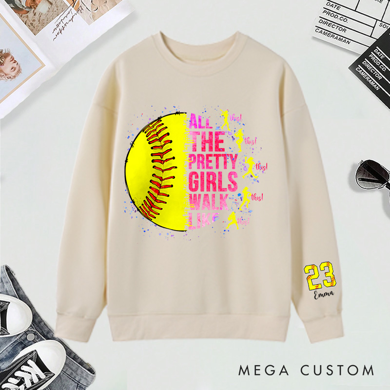Personalized "All the Pretty Girls Walk Like This" Softball Sweatshirt with Custom Details 