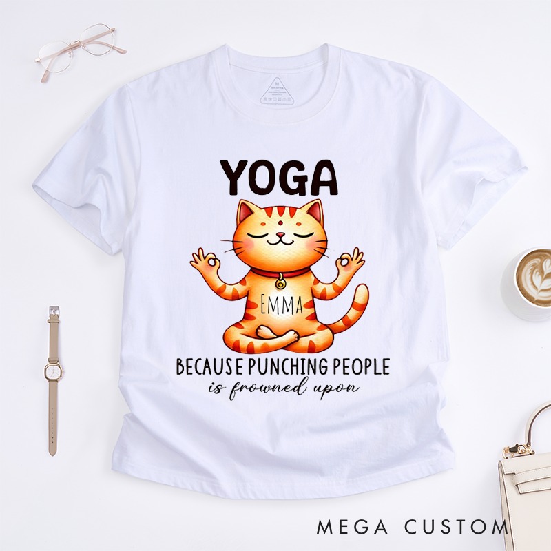Personalized Funny Yoga Cat T-Shirt Cat Meditation Tee Yoga Because Punching People is Frowned Upon Cute Cat Yoga Shirt for Cat Lovers