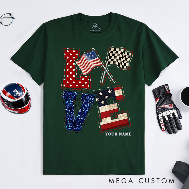 Personalized Love Racing T-Shirt Custom Name Patriotic Flag Design Classic Tee for Racers and Racing Lovers