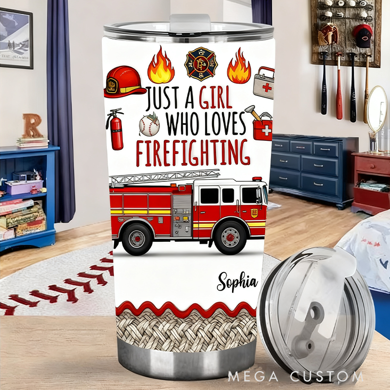 Personalized Firefighter Tumbler with "Just a Girl Who Loves Firefighting" Design with Custom Name