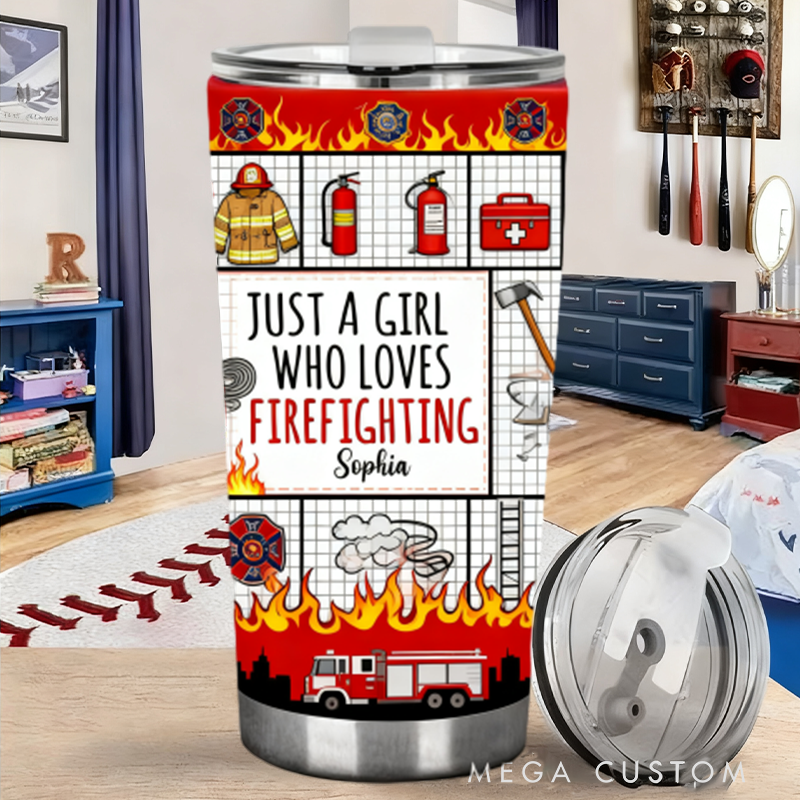Personalized Firefighter Tumbler with "Just a Girl Who Loves Firefighting" Design with Custom Name
